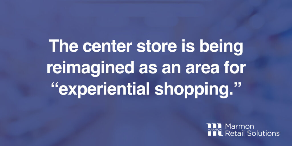 The center store is being reimagined as an area for "experiential shopping."